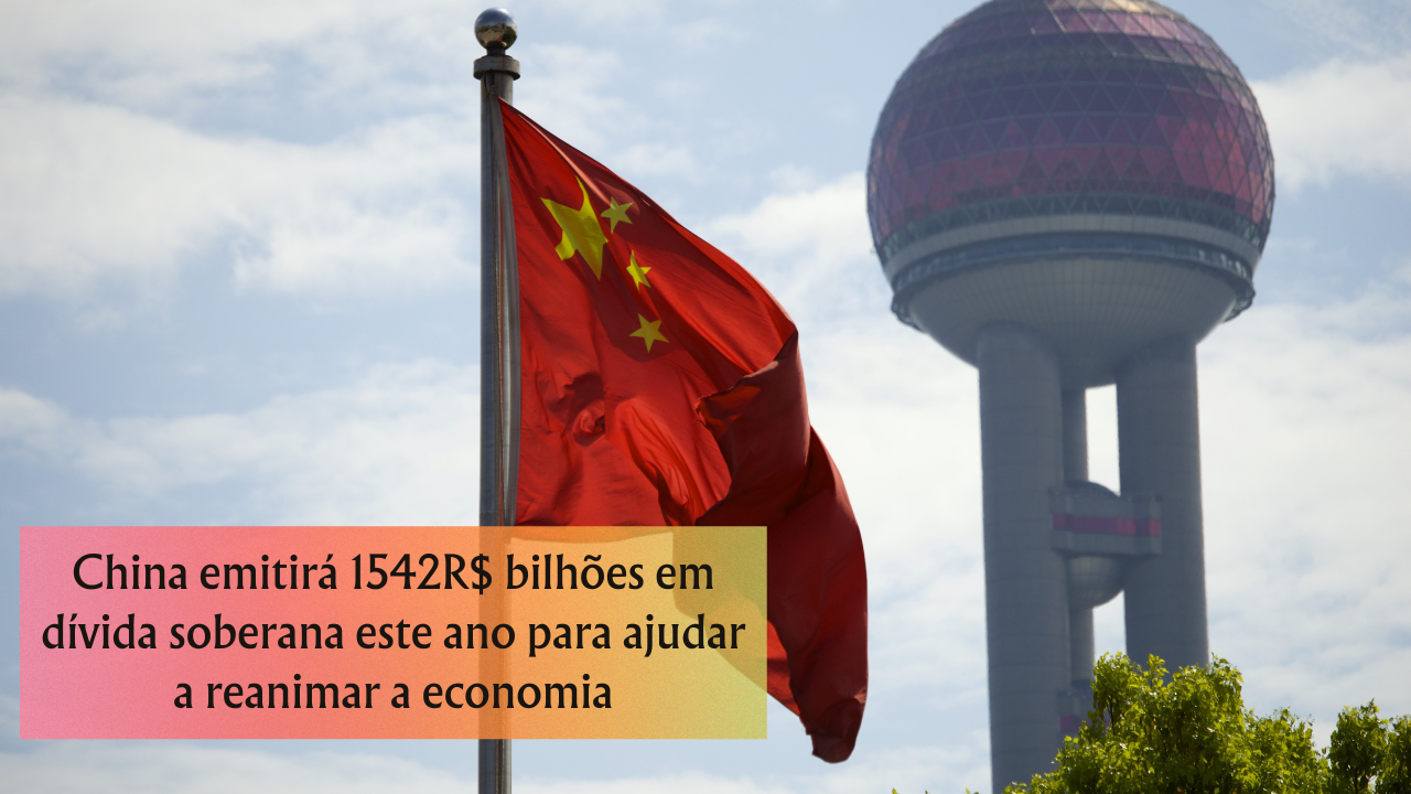 China emitirá 1542R$ bilhões em dívida soberana este ano para ajudar a reanimar a economia